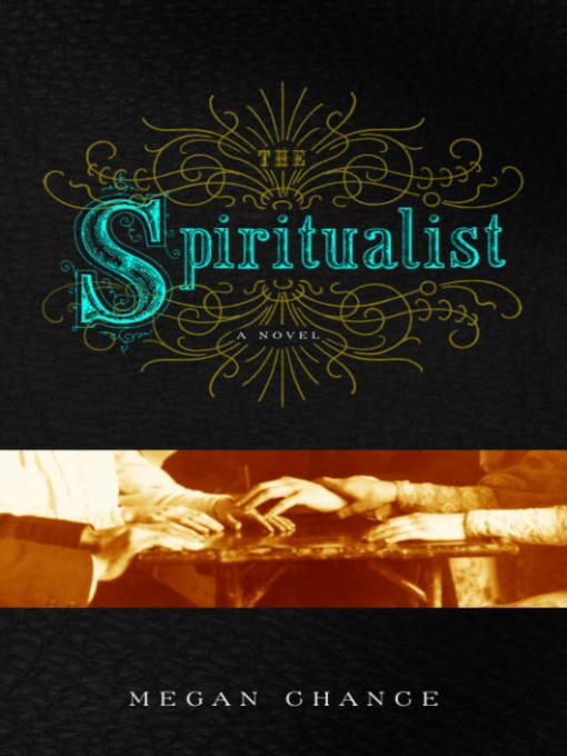 Title details for The Spiritualist by Megan Chance - Available